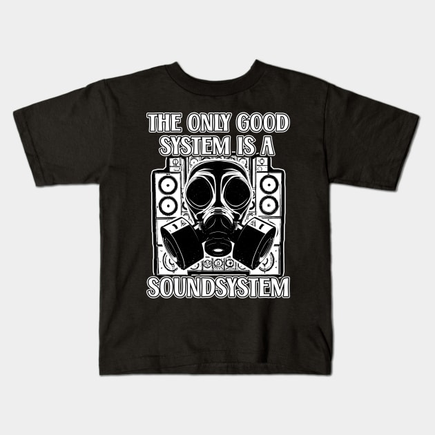 Tekno The Only Good System Is A Soundsystem 23 Kids T-Shirt by T-Shirt Dealer